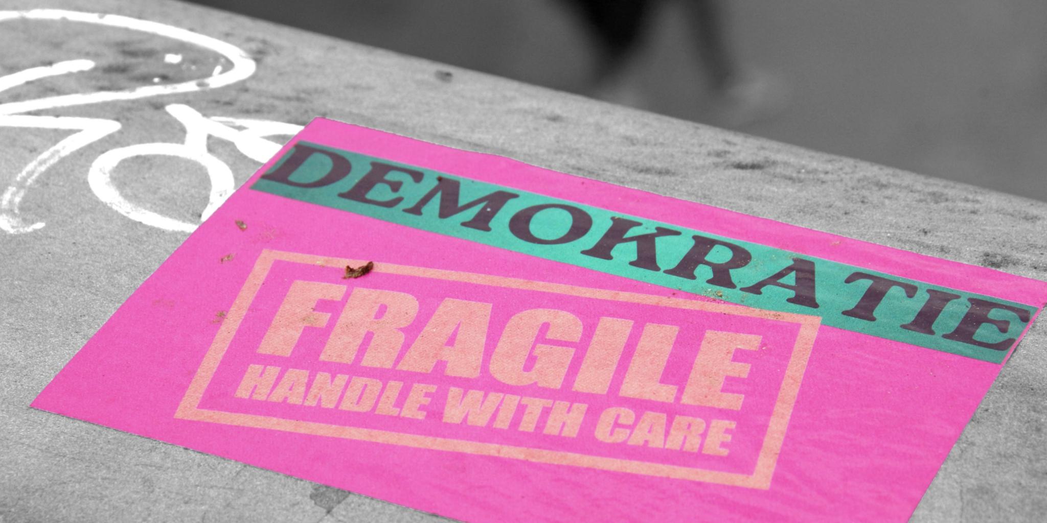 Zerbrechliche Demokratie