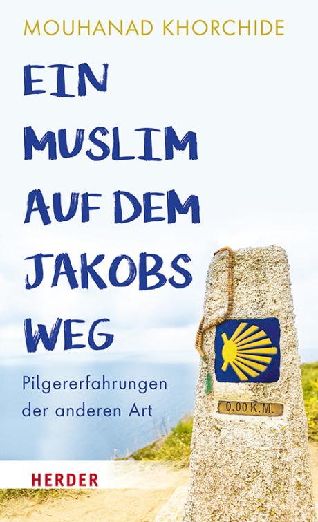 Mouhanad Khorchide, Ein Muslim auf dem Jakobsweg