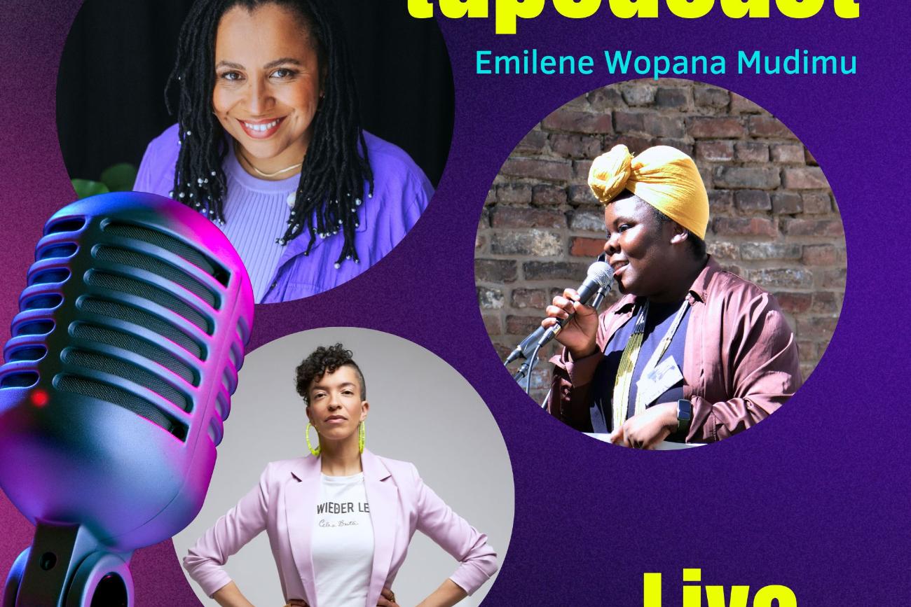 Aachen Tupodcast Bild (c) • Tupoka Ogette by Laura Hoffmann • Celina Bostic by Carolin Windel • Emilene Wopana Mudimu by KingzCorner Aachen Tupodcast Bild