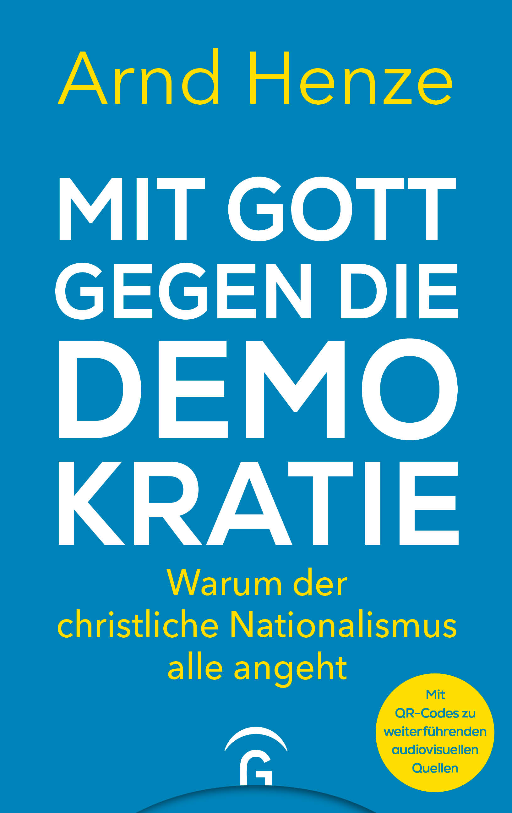 Buchcover: Arnd Henze, Mit Gott gegen die Demokratie