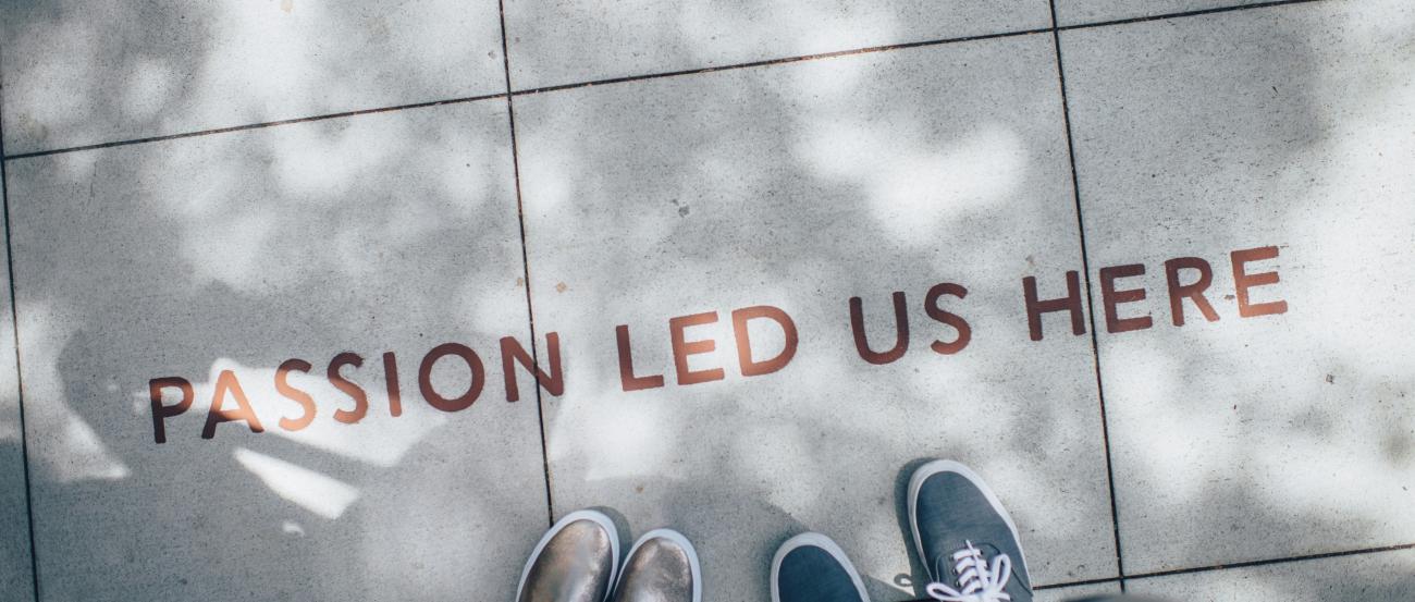 Passion led us here (c) Ian Schneider/unsplash Passion led us here