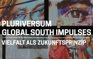Pluriversum - Global South Impulses